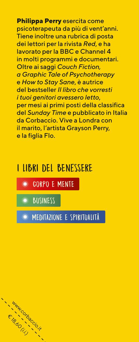 Il libro che vorresti leggessero le persone che ami. Saggi consigli su come avere relazioni equilibrate con gli altri e con noi stessi - Philippa Perry - 3