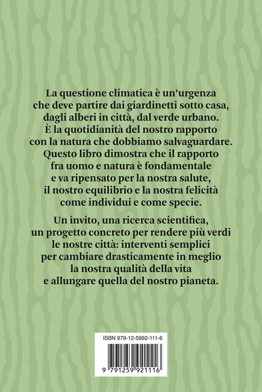 Noi e l'albero. Natura urbana, salute umana - Valentina Ivancich - 2