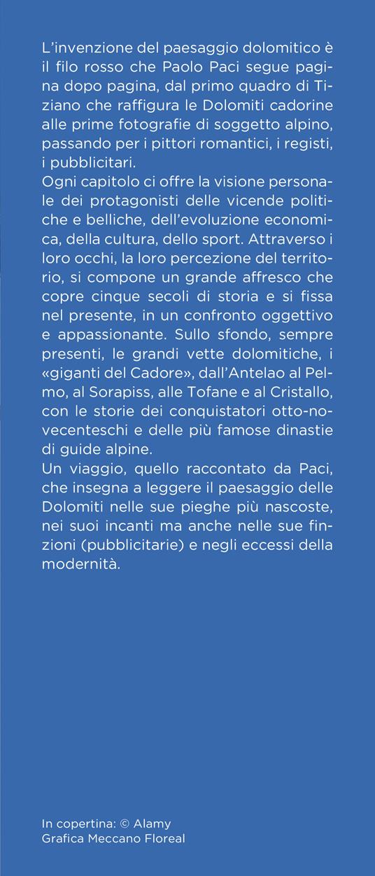 Dolomiti, lo spettacolo infinito. Dal Cadore a Cortina d'Ampezzo fra alpinismo e mito olimpico - Paolo Paci - 4