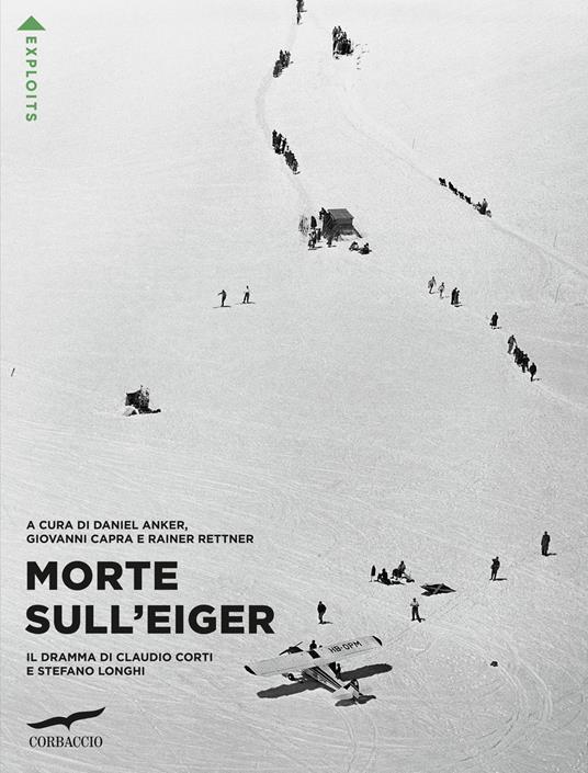 Morte sull'Eiger. Il dramma di Claudio Corti e Stefano Longhi - copertina