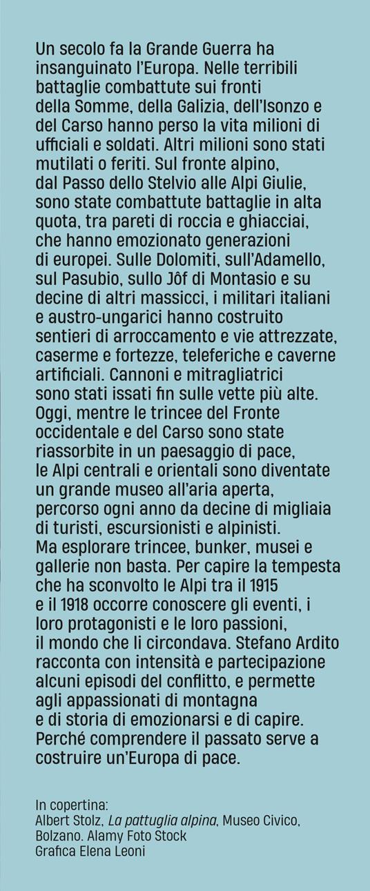 Alpi di guerra, Alpi di pace. Luoghi, volti e storie della grande guerra sulle Alpi - Stefano Ardito - 4