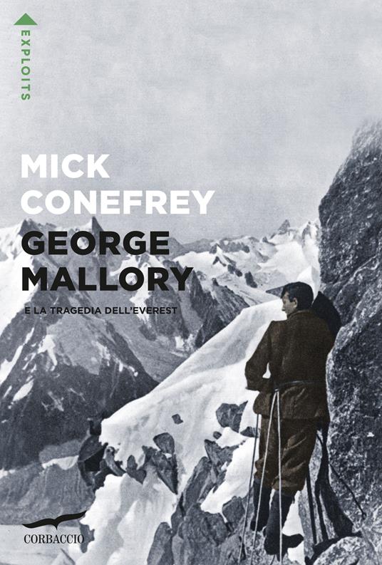 George Mallory e la tragedia dell'Everest - Mick Conefrey - copertina