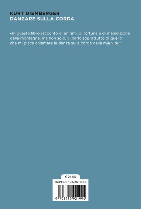 Danzare sulla corda. Storie della mia vita - Kurt Diemberger - 2