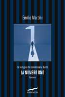 Libro La numero uno. Le indagini del commissario Berté Emilio Martini