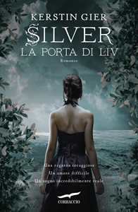 La porta di Liv. Silver. La trilogia dei sogni. Vol. 2