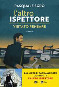 Libro L'altro ispettore. Vietato pensare Pasquale Sgrò