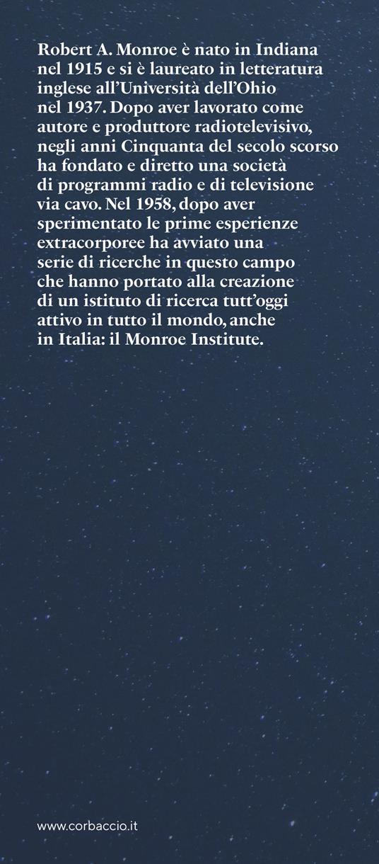 I miei viaggi fuori dal corpo. L'eccezionale esperienza dei viaggi astrali - Robert A. Monroe - 3