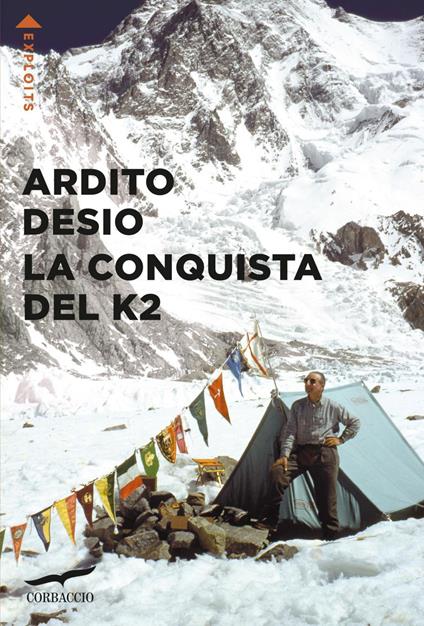 La conquista del K 2 - Ardito Desio - ebook
