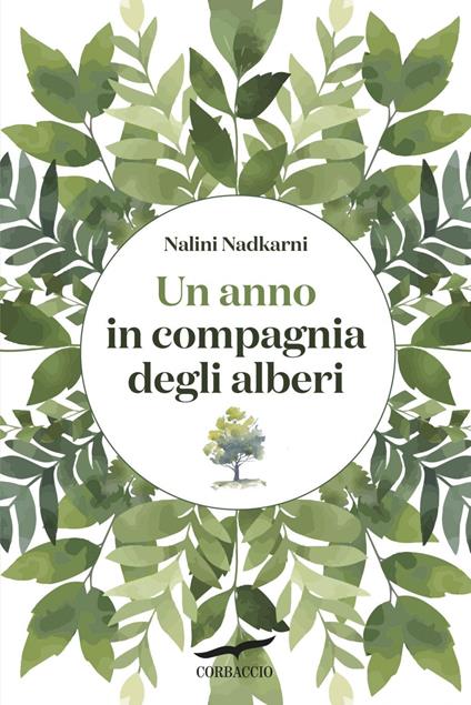 Un anno in compagnia degli alberi - Nalini M. Nadkarni,Anna Talò - ebook