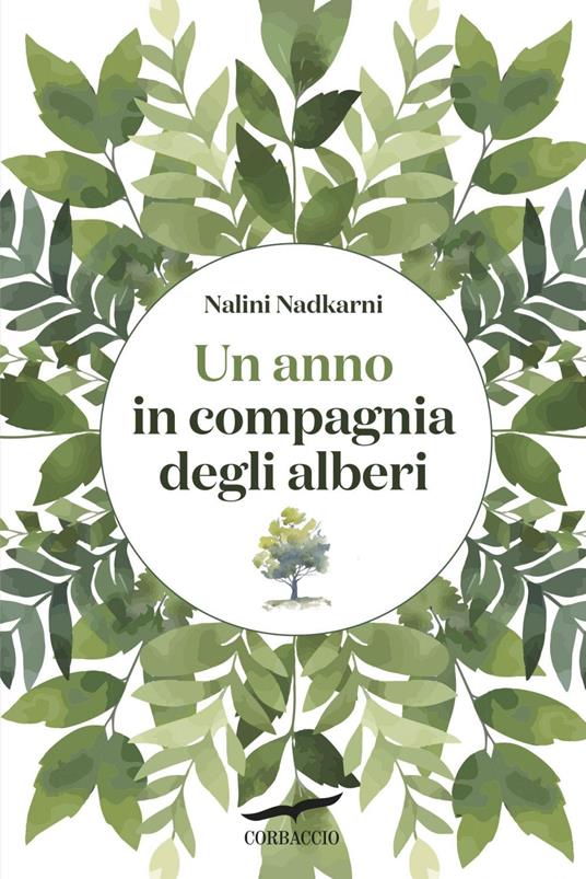 Un anno in compagnia degli alberi - Nalini M. Nadkarni,Anna Talò - ebook