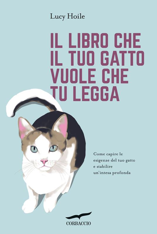 Il libro che il tuo gatto vuole che tu legga - Lucy Hoile - copertina