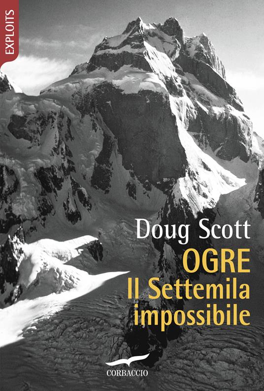 Ogre. Il Settemila impossibile - Doug Scott - copertina
