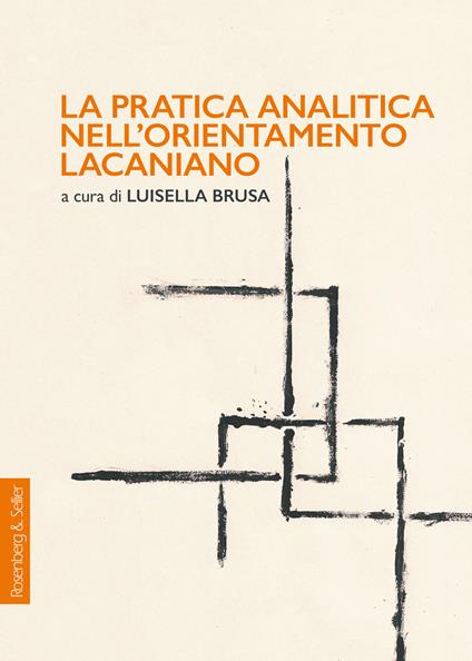 La pratica analitica nell'orientamento lacaniano - Collectif,Luisella Brusa - ebook
