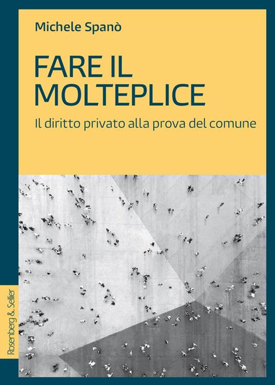 Fare il molteplice - Michele Spanò - ebook