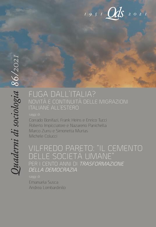 Quaderni di sociologia (2021). Vol. 86: Fuga dall'Italia? Novità e continuità delle migrazioni italiane all'estero-Vilfredo Pareto: «Il cemento delle società umane». Per i cento anni di «Trasformazione della democrazia» - copertina