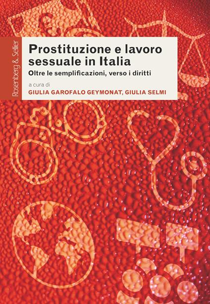 Prostituzione e lavoro sessuale in Italia. Oltre le semplificazioni, verso i diritti - copertina