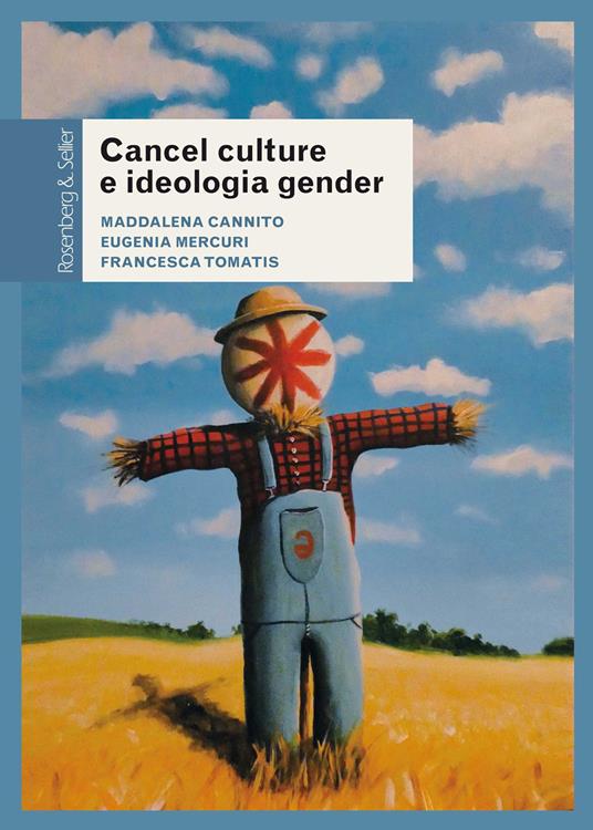 Cancel culture e ideologia gender - Maddalena Cannito,Eugenia Mercuri,Francesca Tomatis - ebook