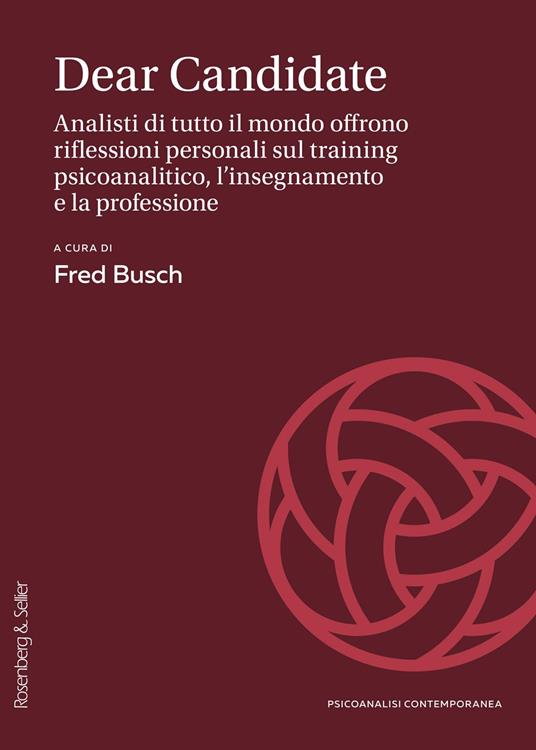Dear Candidate. Analisti di tutto il mondo offrono riflessioni personali sul training psicoanalitico, l'insegnamento e la professione - copertina