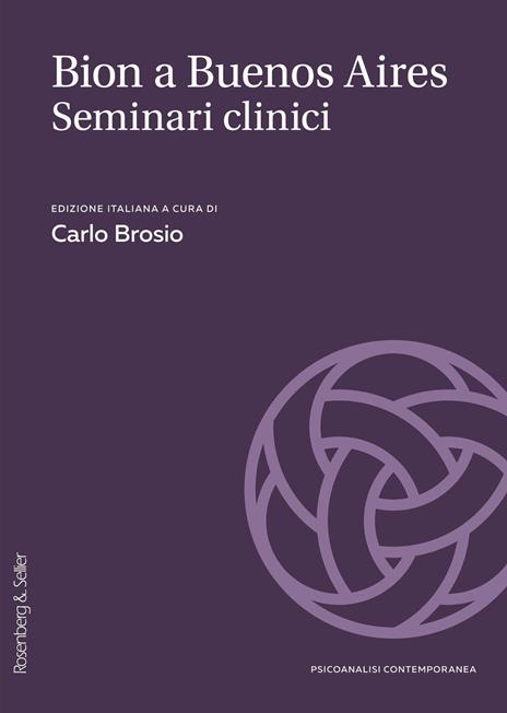 Bion a Buenos Aires. Seminari, casi e supervisioni - copertina