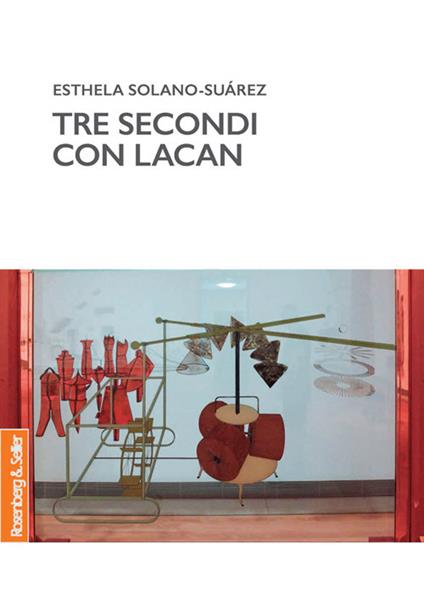 Tre secondi con Lacan - Esthela Solano-Suarez - copertina