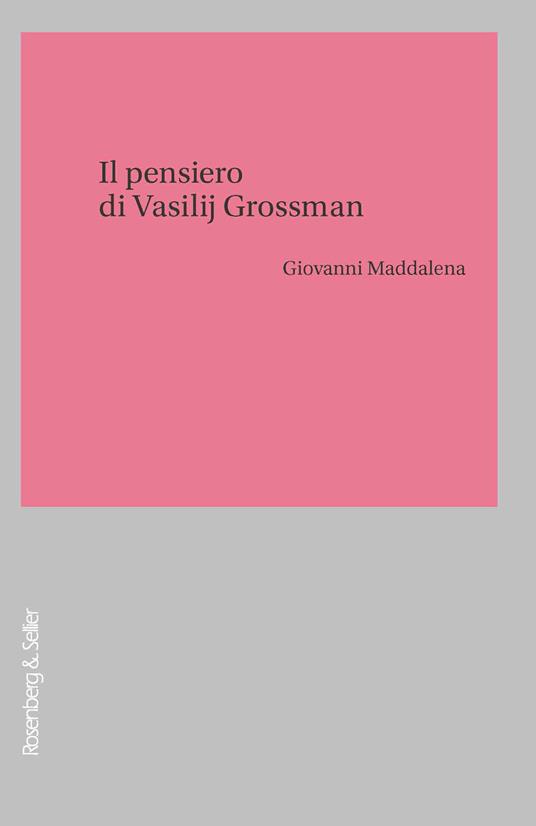 Il pensiero di Vasilij Grossman - Giovanni Maddalena - ebook