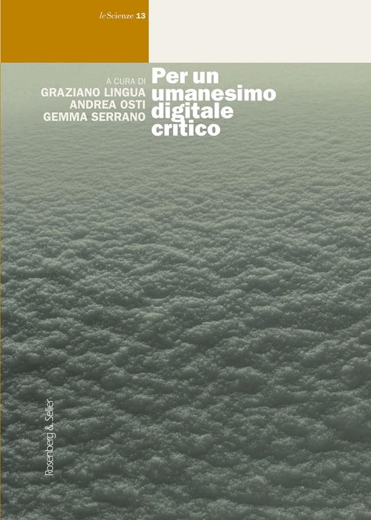 Per un umanesimo digitale critico - Graziano Lingua,Andrea Osti,Gemma Serrano - ebook