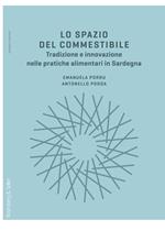 Lo spazio del commestibile. Tradizione e innovazione nelle pratiche alimentari in Sardegna