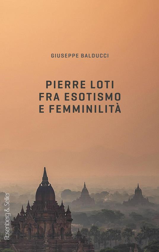 Pierre Loti fra esotismo e femminilità - Giuseppe Balducci - copertina
