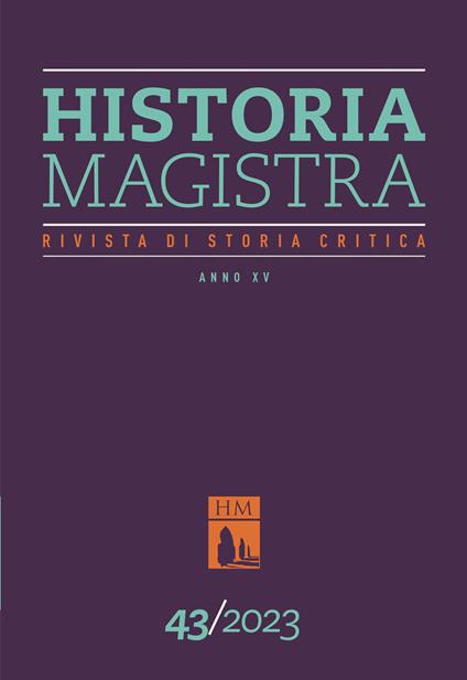 Historia Magistra. Rivista di storia critica (2023). Vol. 43 - copertina