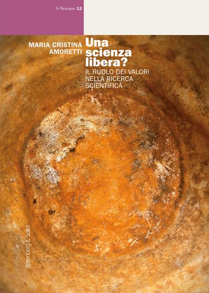Una scienza libera? Il ruolo dei valori nella ricerca scientifica - Maria Cristina Amoretti - ebook