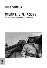 Musica e totalitarismo: una questione di responsabilità formativa