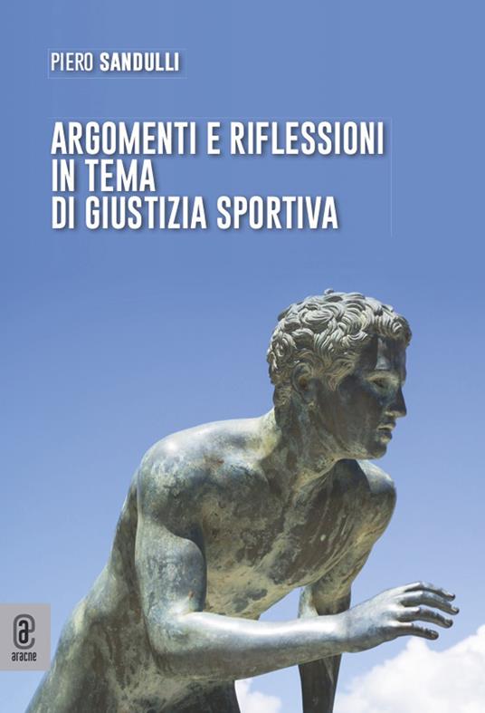 Argomenti e riflessioni in tema di giustizia sportiva - Piero Sandulli - copertina