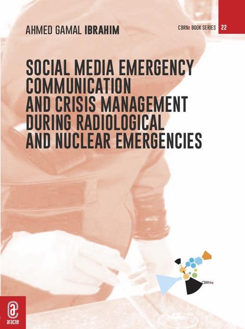 Social media emergency communication and crisis management during radiological and nuclear emergencies - Ahmed Gamal Ibrahim - copertina