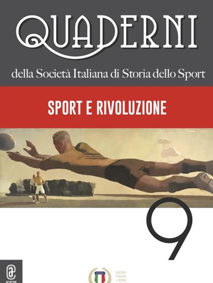 Quaderni della società italiana di storia dello sport. Vol. 9: Sport e rivoluzione. - copertina