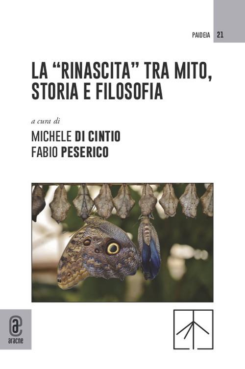 La «Rinascita» tra mito, storia e filosofia - copertina