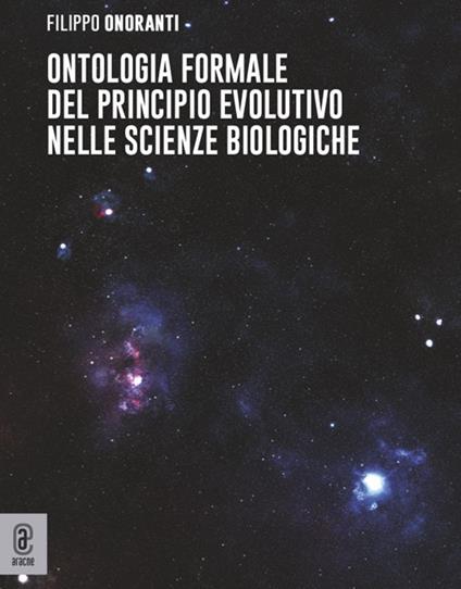 Ontologia formale del principio evolutivo nelle scienze biologiche - Filippo Onoranti - copertina