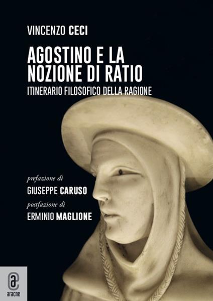 Agostino e la nozione di ratio. Itinerario filosofico della ragione - Vincenzo Ceci - copertina