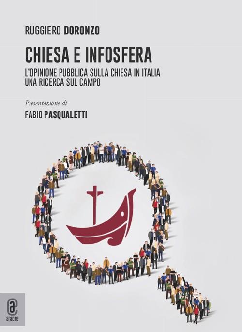 Chiesa e infosfera. L'opinione pubblica sulla Chiesa in Italia. Una ricerca sul campo - Ruggiero Doronzo - copertina