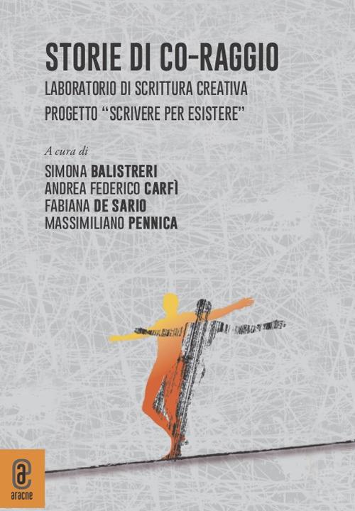 Storie di co-raggio. Laboratorio di scrittura creativa. Progetto "Scrivere per Esistere" - copertina