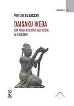 Daisaku Ikeda. Una nuova filosofia dell'azione. Vol. 4: dialoghi, I.