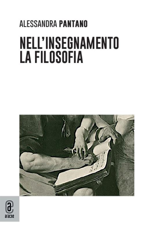 Nell'insegnamento la filosofia - Alessandra Pantano - copertina