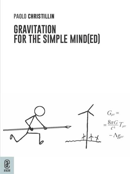 Gravitation for the simple mind(ed) - Paolo Christillin - copertina