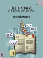 ERES diccionario. del Español Especializado en Redes Sociales