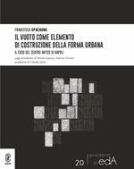 Il vuoto come elemento di costruzione della forma urbana. Il caso del centro antico di Napoli