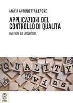 Applicazioni del controllo di qualità. Gestione ed evoluzione