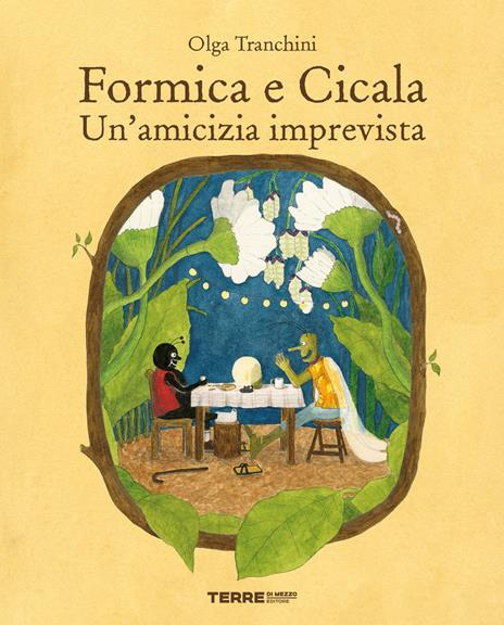 Formica e Cicala. Un'amicizia imprevista. Ediz. a colori - Olga Tranchini - copertina