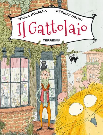 Il Gattolaio. Ediz. a colori - Stella Nosella - copertina