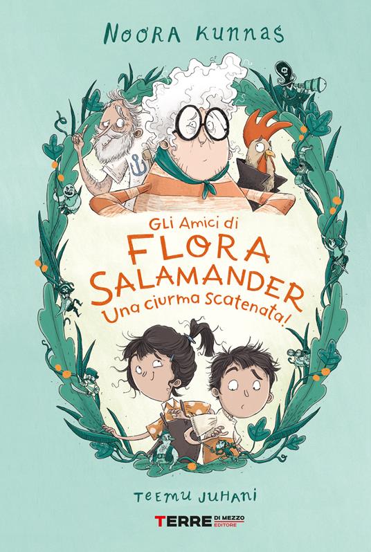 Gli amici di Flora Salamander. Una ciurma scatenata! - Noora Kunnas - copertina