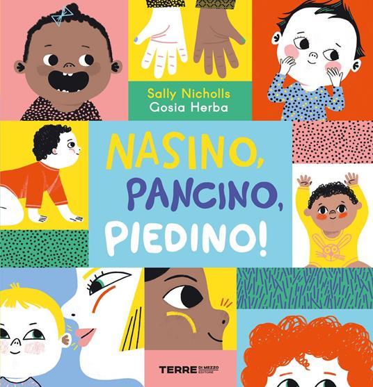 Nasino, pancino, piedino! Ediz. a colori - Sally Nicholls - copertina