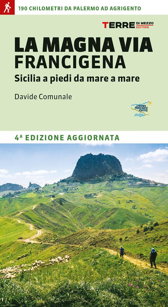 La Magna via Francigena. Sicilia a piedi da mare a mare - Davide Comunale - copertina